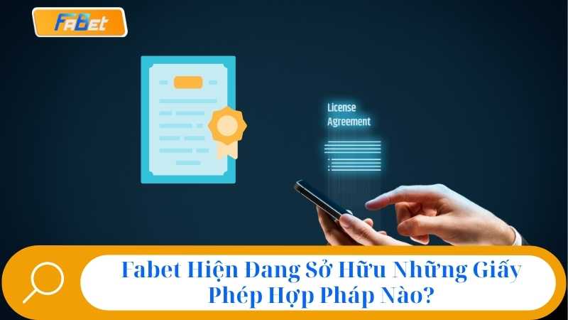 Giấy Phép Fabet Hoạt Động Uy Tín & Hợp Pháp Cập Nhật 2025 1 Fabet Hiện Đang Sở Hữu Những Giấy Phép Hợp Pháp Nào?