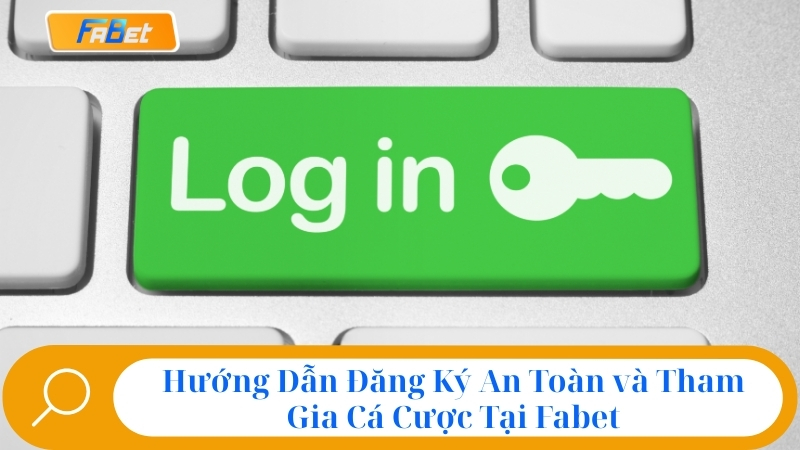 Giấy Phép Fabet Hoạt Động Uy Tín & Hợp Pháp Cập Nhật 2025 4 Hướng dẫn đăng ký an toàn và tham gia cá cược tại Fabet