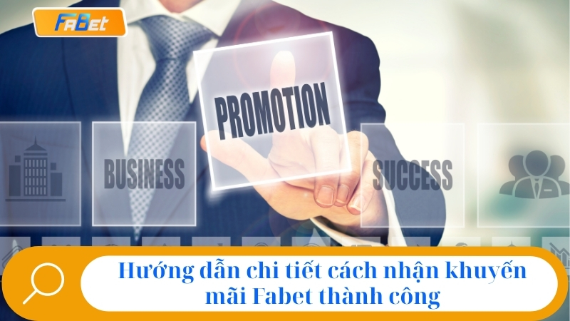 Hướng dẫn chi tiết cách nhận khuyến mãi Fabet thành công