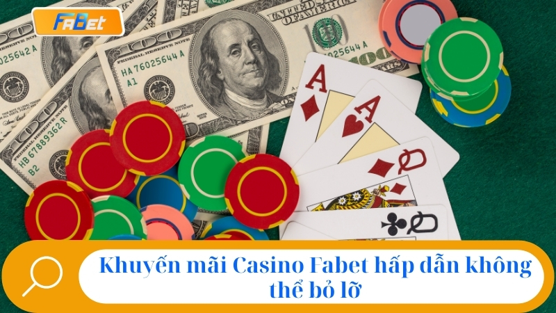 Sảnh Casino Fabet: Đánh Giá Uy Tín & Link Chính Thức 2025 4 Khuyến mãi Casino Fabet hấp dẫn không thể bỏ lỡ