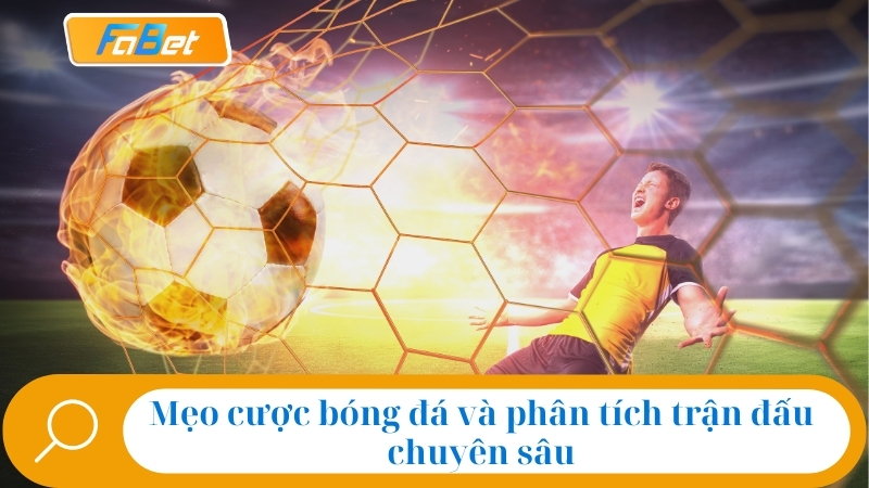 Mẹo Cược Bóng Đá Fabet: Bí Quyết Thắng Lớn Từ Chuyên Gia 2 Mẹo cược bóng đá và phân tích trận đấu chuyên sâu