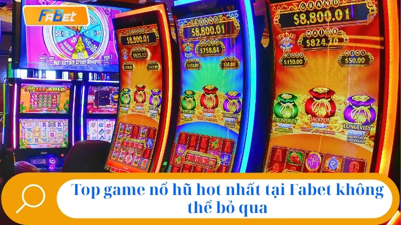 Nổ Hũ Fabet | Chơi Slot Game Rinh Ngay Jackpot Khủng 2 Top game nổ hũ hot nhất tại Fabet không thể bỏ qua