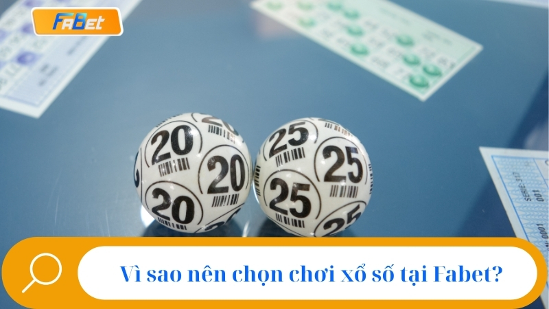 Xổ Số Fabet: Chơi Lô Đề Online Uy Tín, Tỷ Lệ Ăn Cao #1 2 Vì sao nên chọn chơi xổ số tại Fabet?